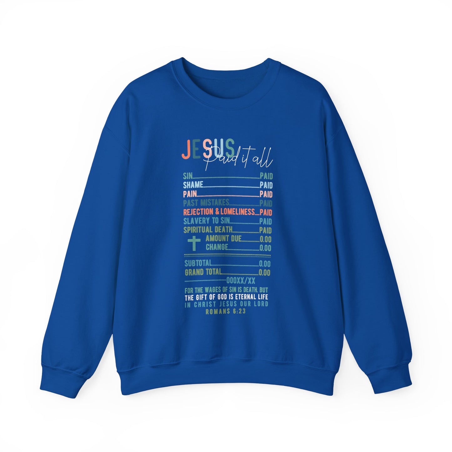 Jesus Paid It All Sweatshirt | Christian Graphic | Religious Women Gift | Faith-Based Outfit | Bible Verse Tee | Jesus Lover Crewneck