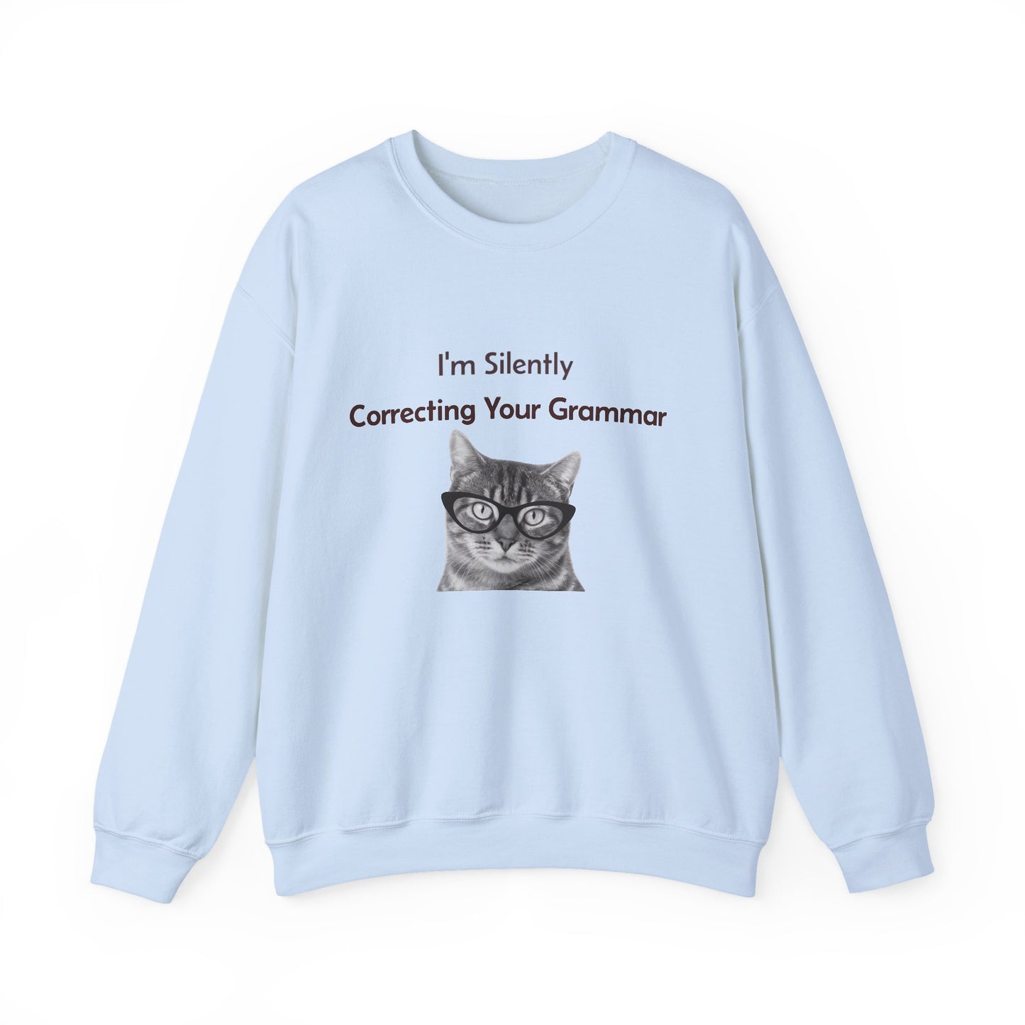 I'm Silently Correcting Your Grammar Sweatshirt | Funny Teacher Gift | English Language Nerd | Mom Life Humor | Cozy Unisex Crewneck