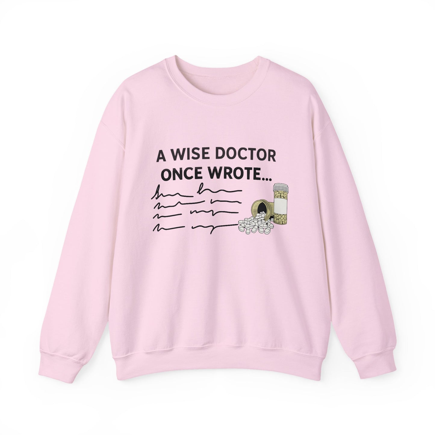 A Wise Doctor Once Wrote sweatshirt | Funny medical gift | Med student graduation | Coffee lover sweatshirt | Physician badge humor