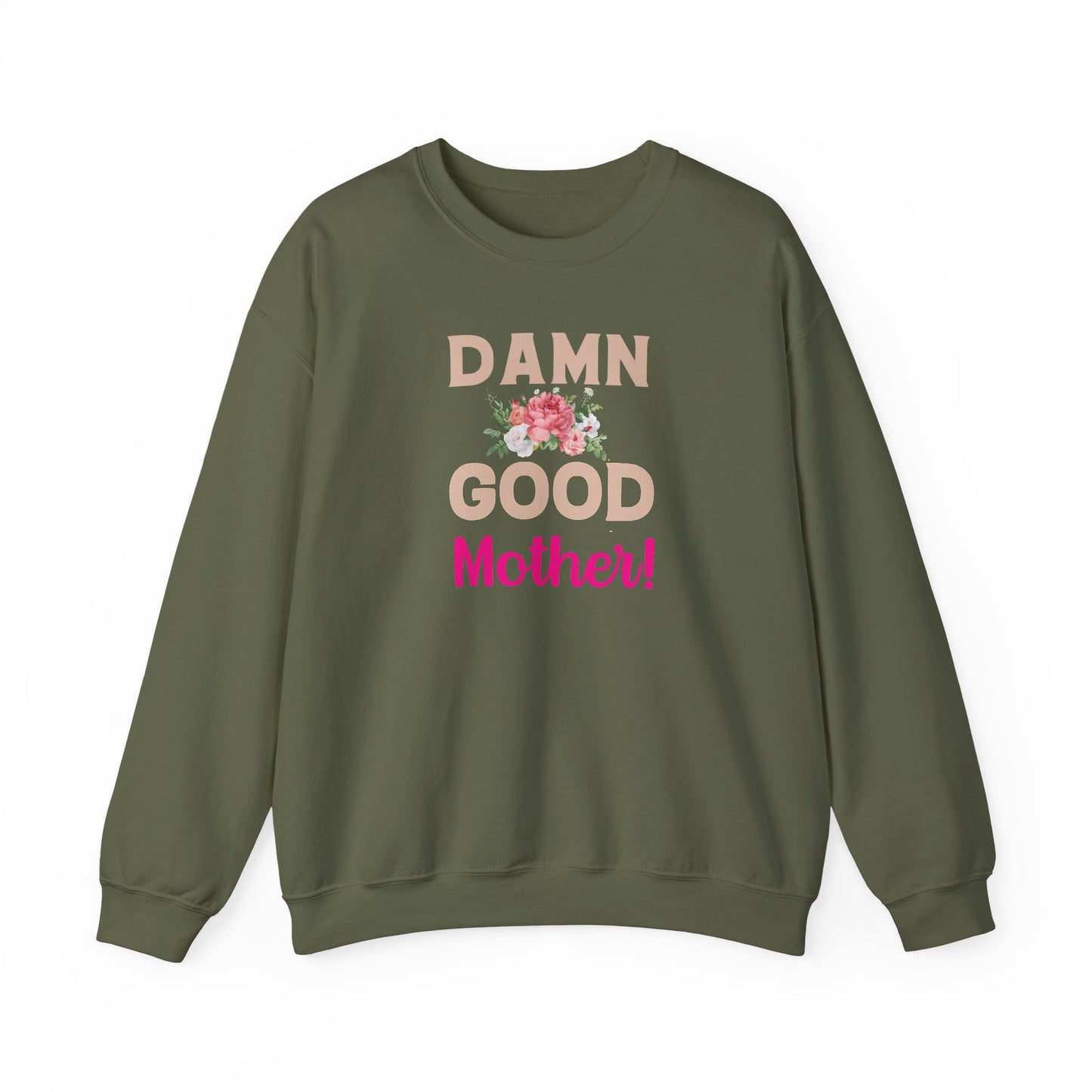 Damn Good Mother Sweatshirt | Mom Life Gift | Bold Mama Crewneck