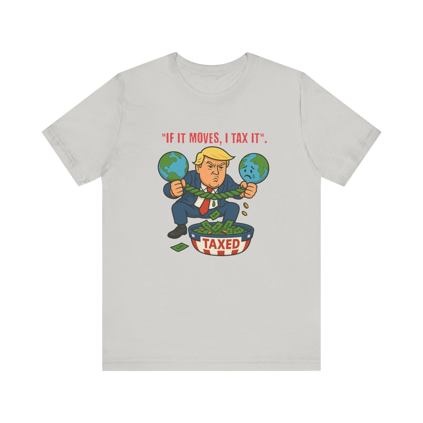 Trump Political Cartoon Shirt | If It Moves I Tax It Tee | Funny Graphic | Political Humor Gift | Unisex Protest T-Shirt | Retro Statement