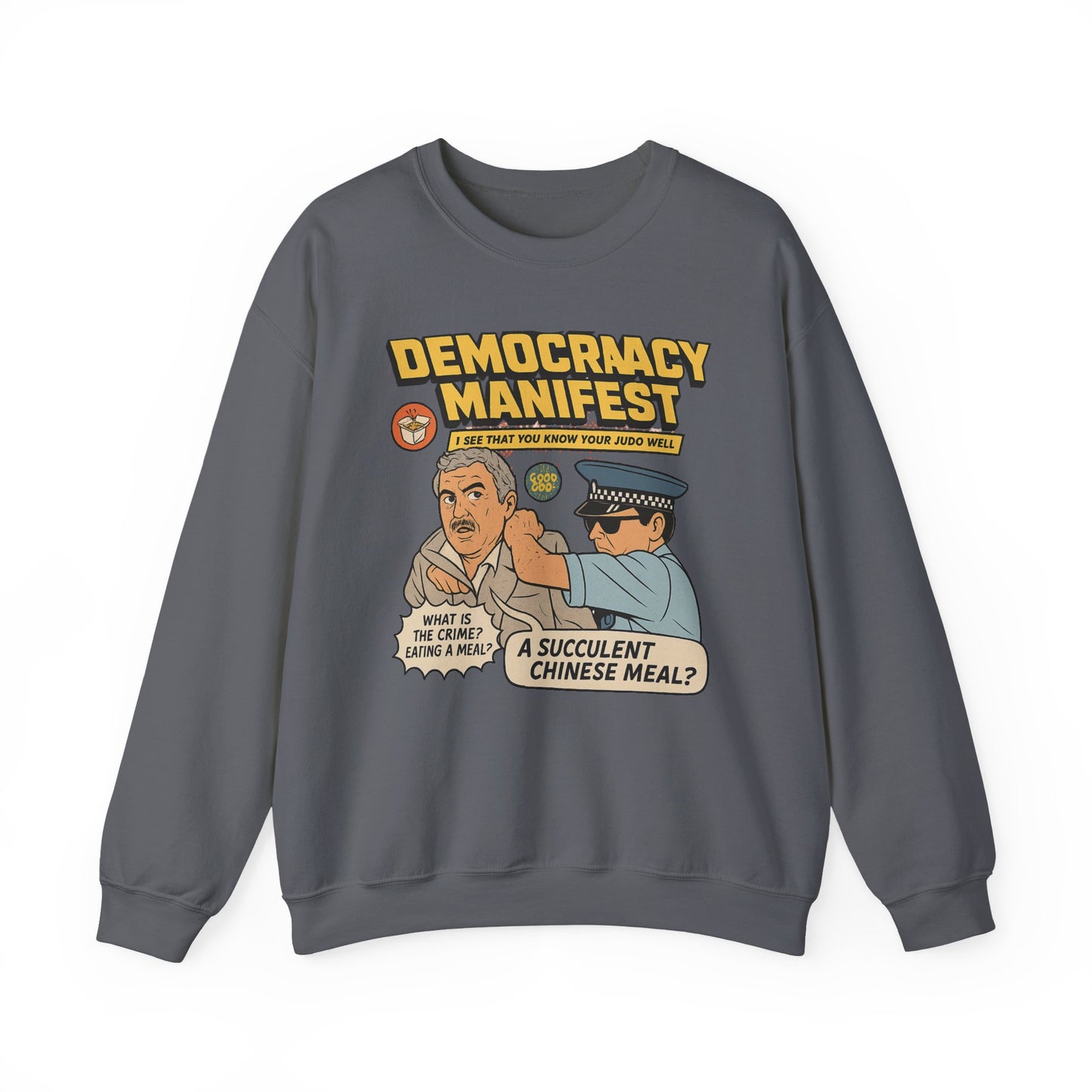 Democracy Manifest sweatshirt | Funny Gift | Viral Meme Shirt | Succulent Chinese Meal | Comedy Apparel | Internet Humor Sweatshirt