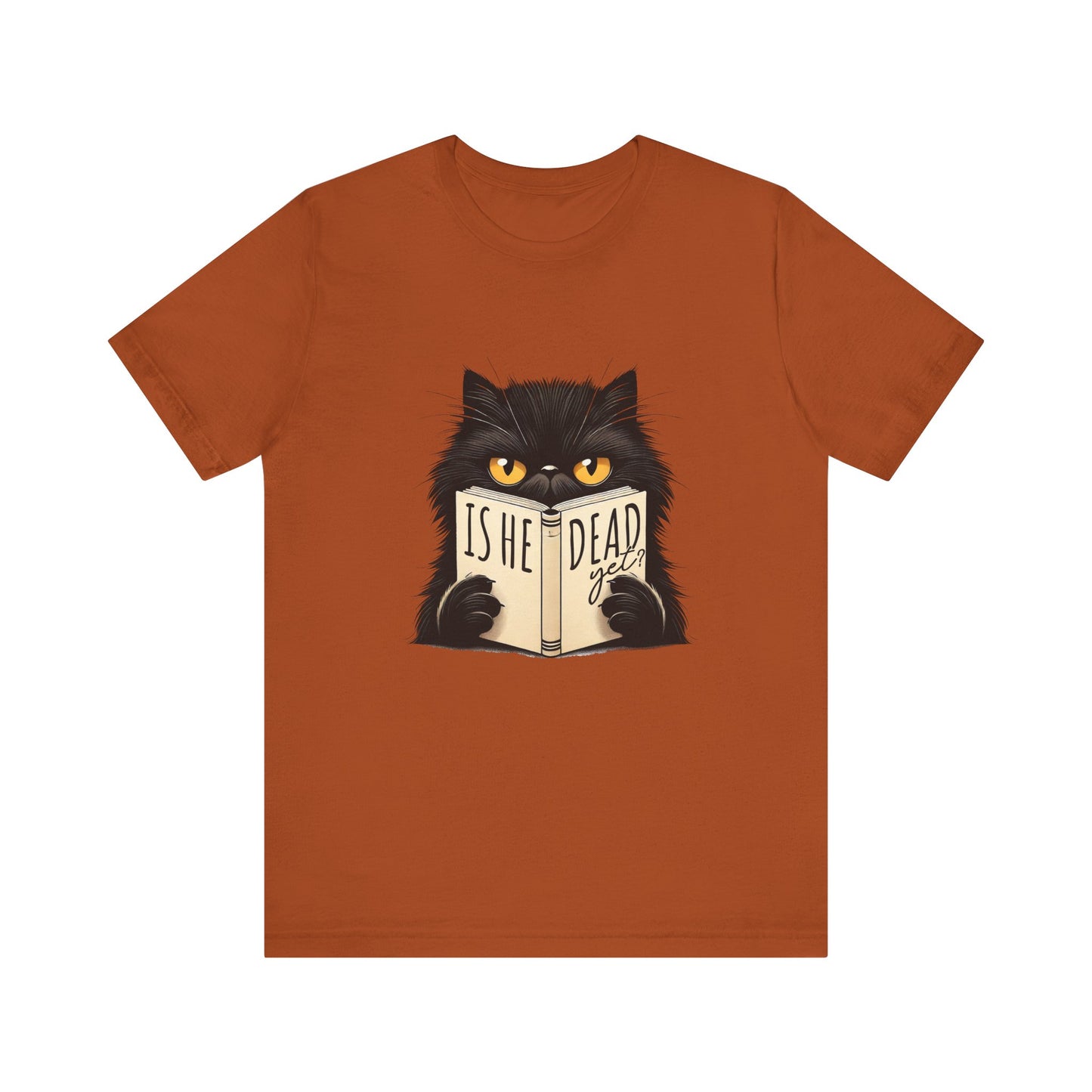 Is He Dead Yet Black Cat shirt | funny political tee | sarcastic liberal gift | dark humor shirt | anti trump graphic | resist t-shirt
