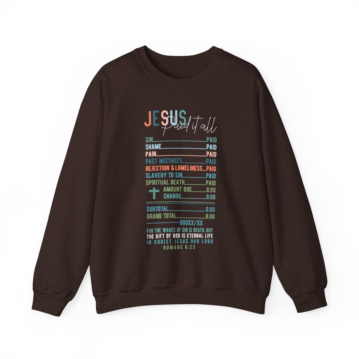 Jesus Paid It All Sweatshirt | Christian Graphic | Religious Women Gift | Faith-Based Outfit | Bible Verse Tee | Jesus Lover Crewneck