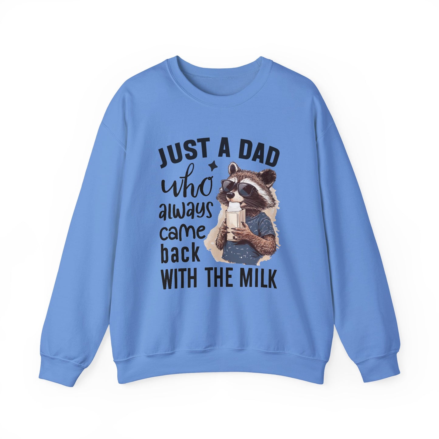 Just a Dad Who Always Come Back Sweatshirt | Funny Dad Shirt | Cool Gift for Dad | Father's Day Shirt | Family Love Sweatshirt