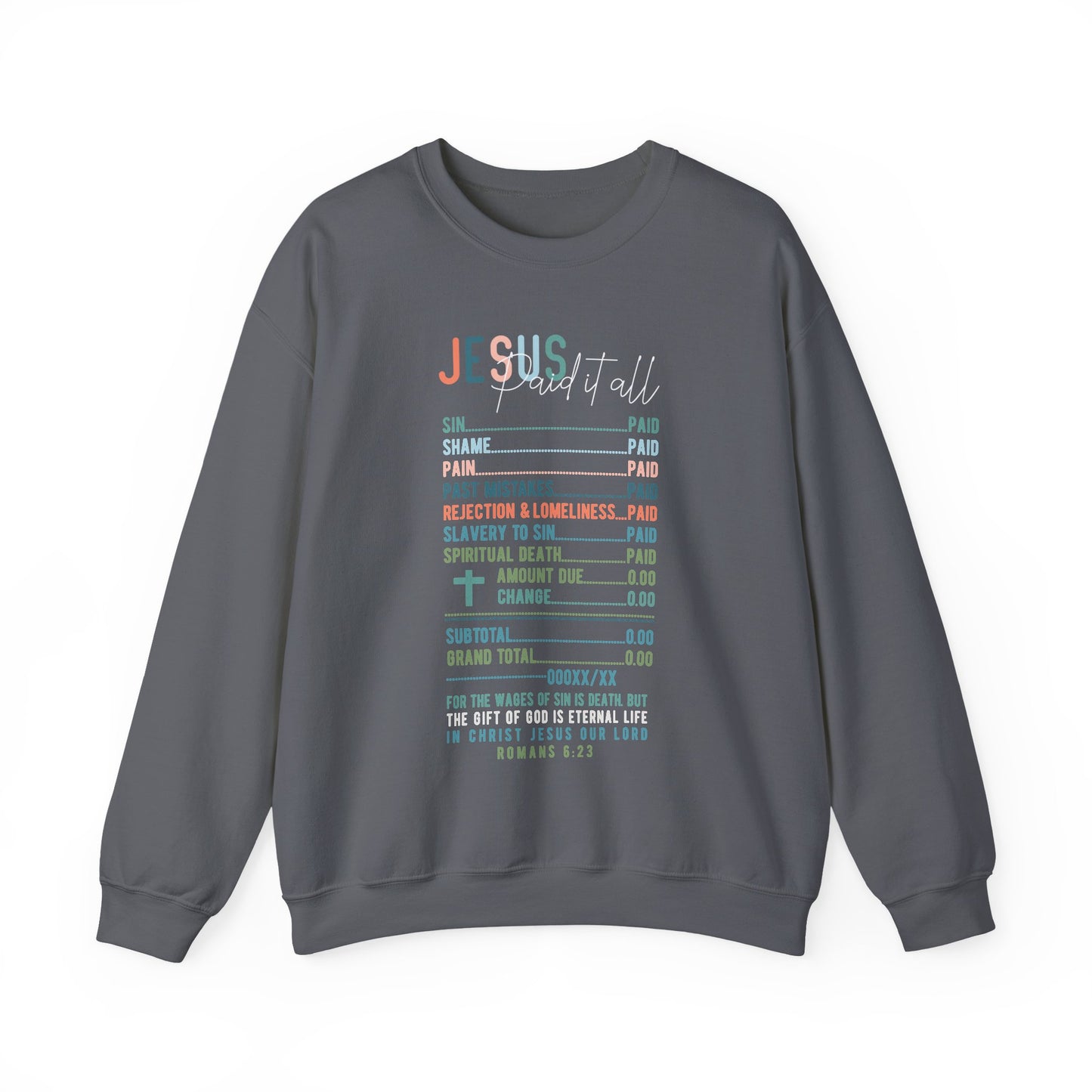 Jesus Paid It All Sweatshirt | Christian Graphic | Religious Women Gift | Faith-Based Outfit | Bible Verse Tee | Jesus Lover Crewneck