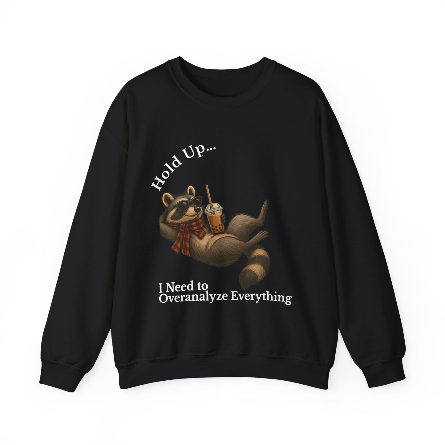 Hang On Let Me Overthink This Sweatshirt | Hold Up I Need to Overanalyze Everything | funny introvert tee | anxiety gift | sarcastic shirt