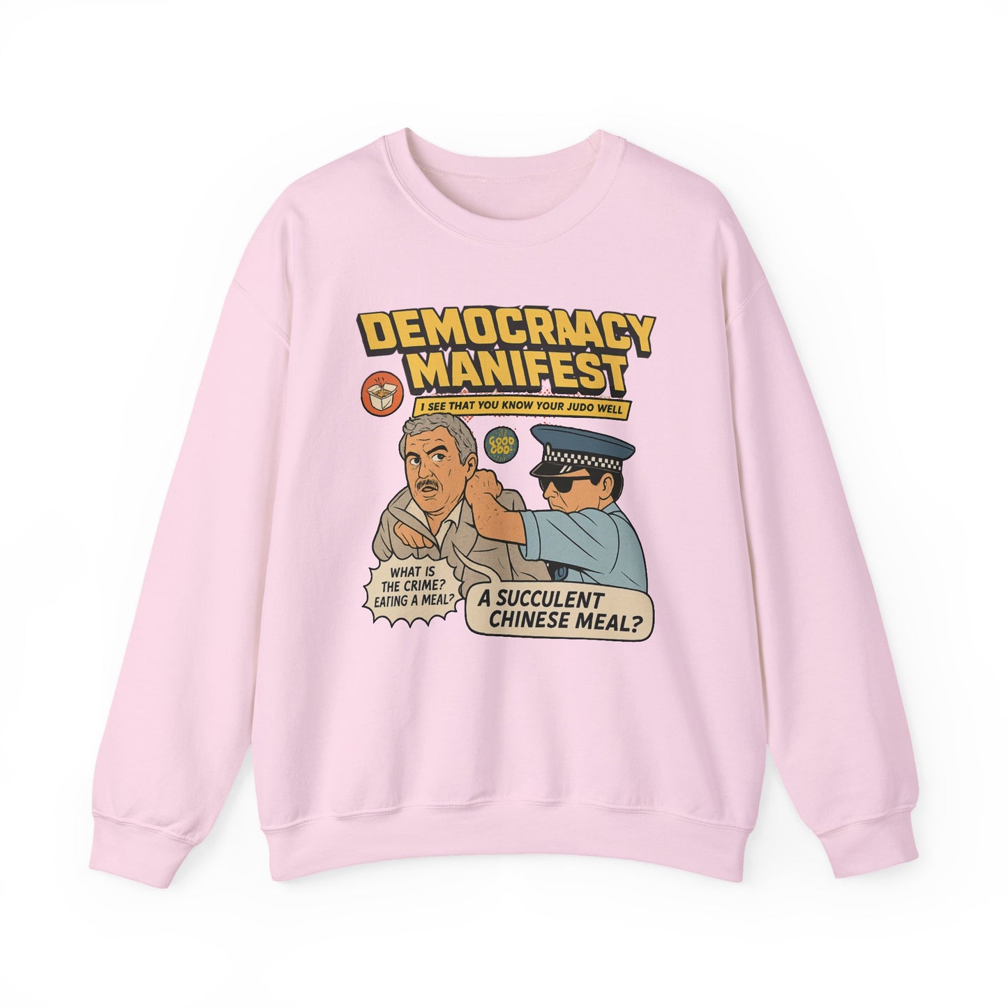 Democracy Manifest sweatshirt | Funny Gift | Viral Meme Shirt | Succulent Chinese Meal | Comedy Apparel | Internet Humor Sweatshirt