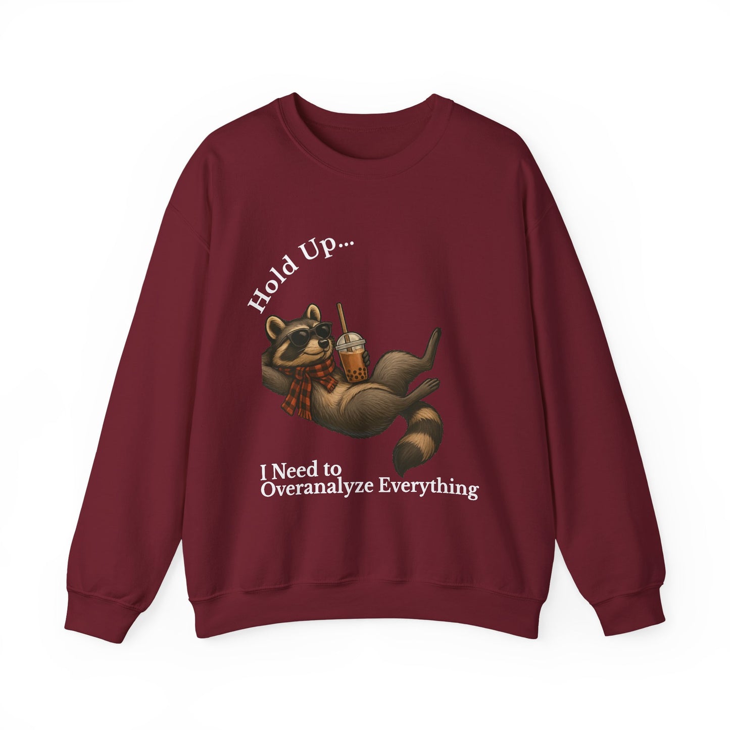Hang On Let Me Overthink This Sweatshirt | Hold Up I Need to Overanalyze Everything | funny introvert tee | anxiety gift | sarcastic shirt