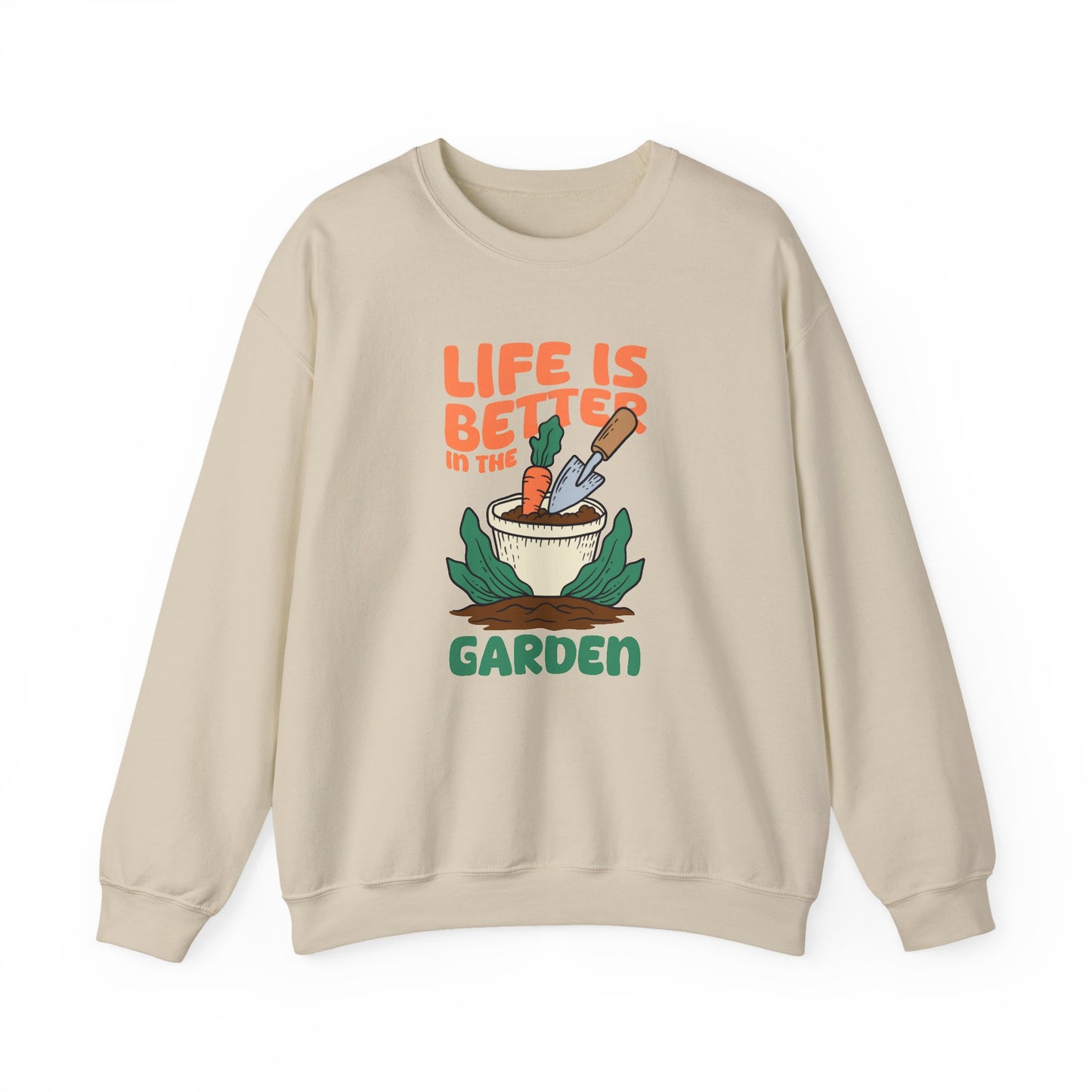 Life is Better in the Garden Sweatshirt | Garden Shirt | Plant Lover Gift | Gardening Sweatshirt | Botanical Tee | Cozy Garden Apparel