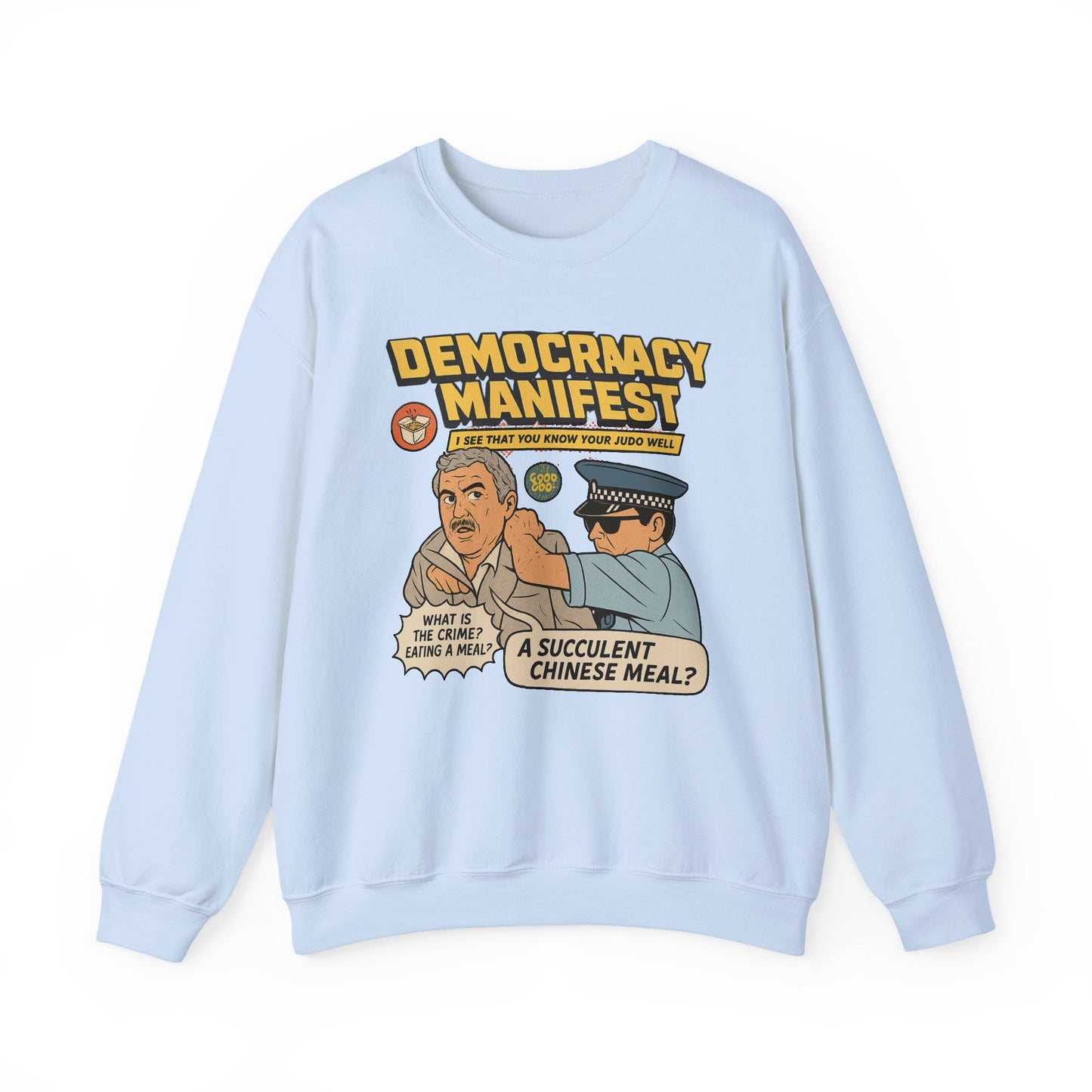 Democracy Manifest sweatshirt | Funny Gift | Viral Meme Shirt | Succulent Chinese Meal | Comedy Apparel | Internet Humor Sweatshirt