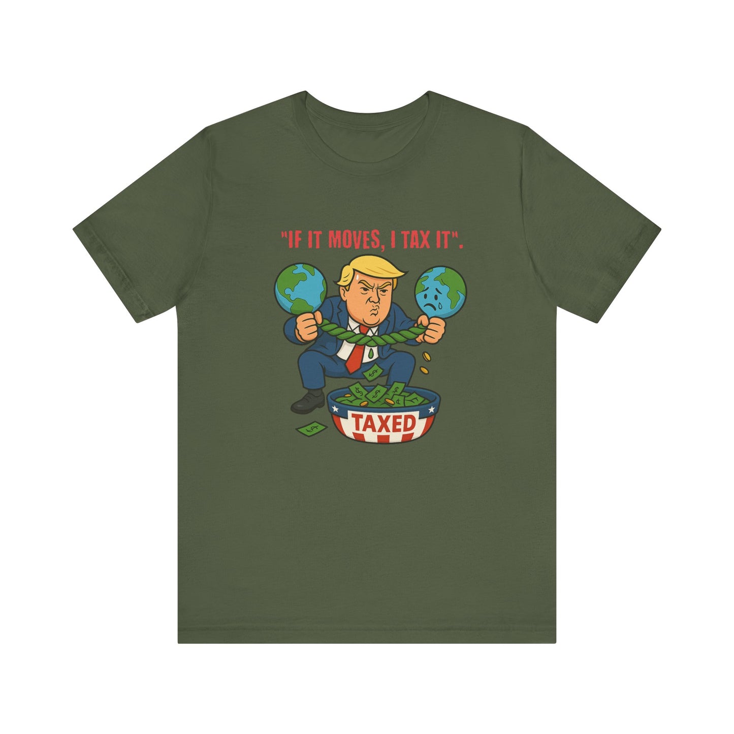 Trump Political Cartoon Shirt | If It Moves I Tax It Tee | Funny Graphic | Political Humor Gift | Unisex Protest T-Shirt | Retro Statement