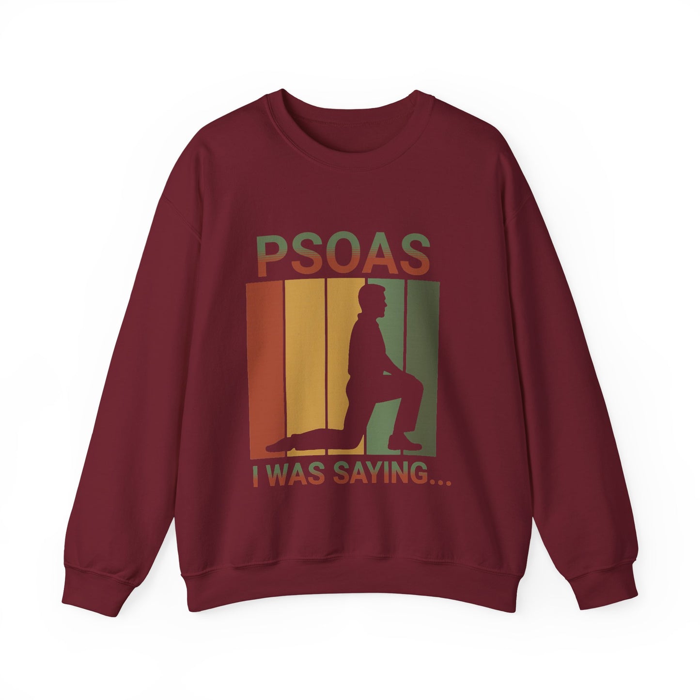 Psoas I Was Saying Sweatshirt | Funny Therapist Gift | Sarcastic Quote Shirt | Physical Therapy Humor | Cute Unisex Graphic for Mom Life