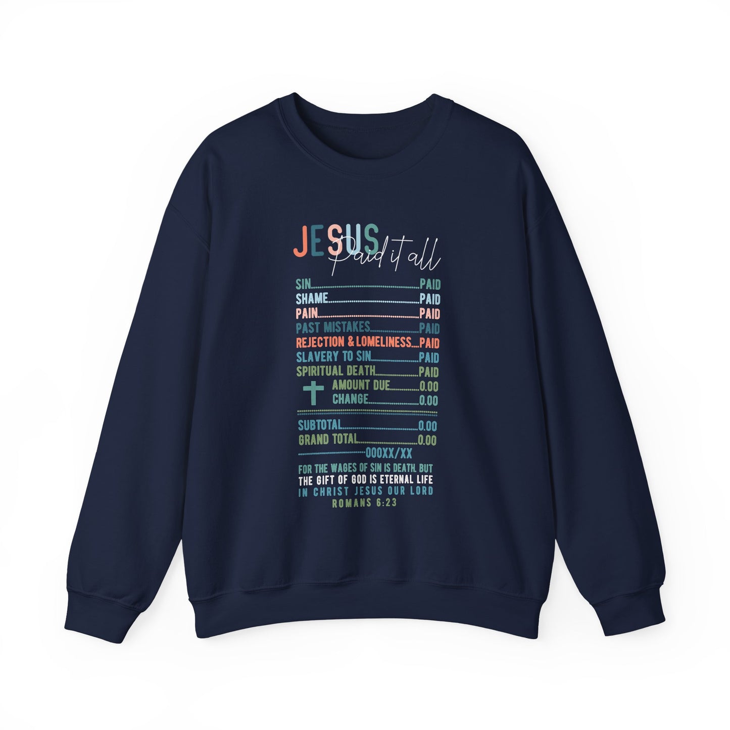 Jesus Paid It All Sweatshirt | Christian Graphic | Religious Women Gift | Faith-Based Outfit | Bible Verse Tee | Jesus Lover Crewneck