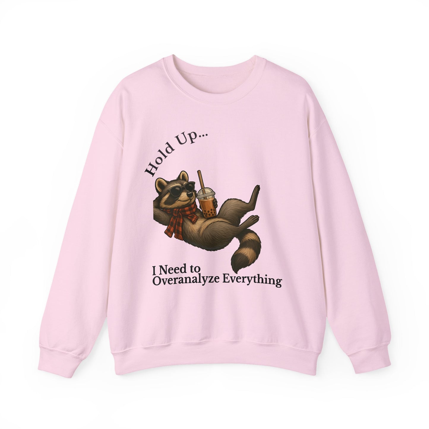 Hang On Let Me Overthink This Sweatshirt | Hold Up I Need to Overanalyze Everything | funny introvert tee | anxiety gift | sarcastic shirt