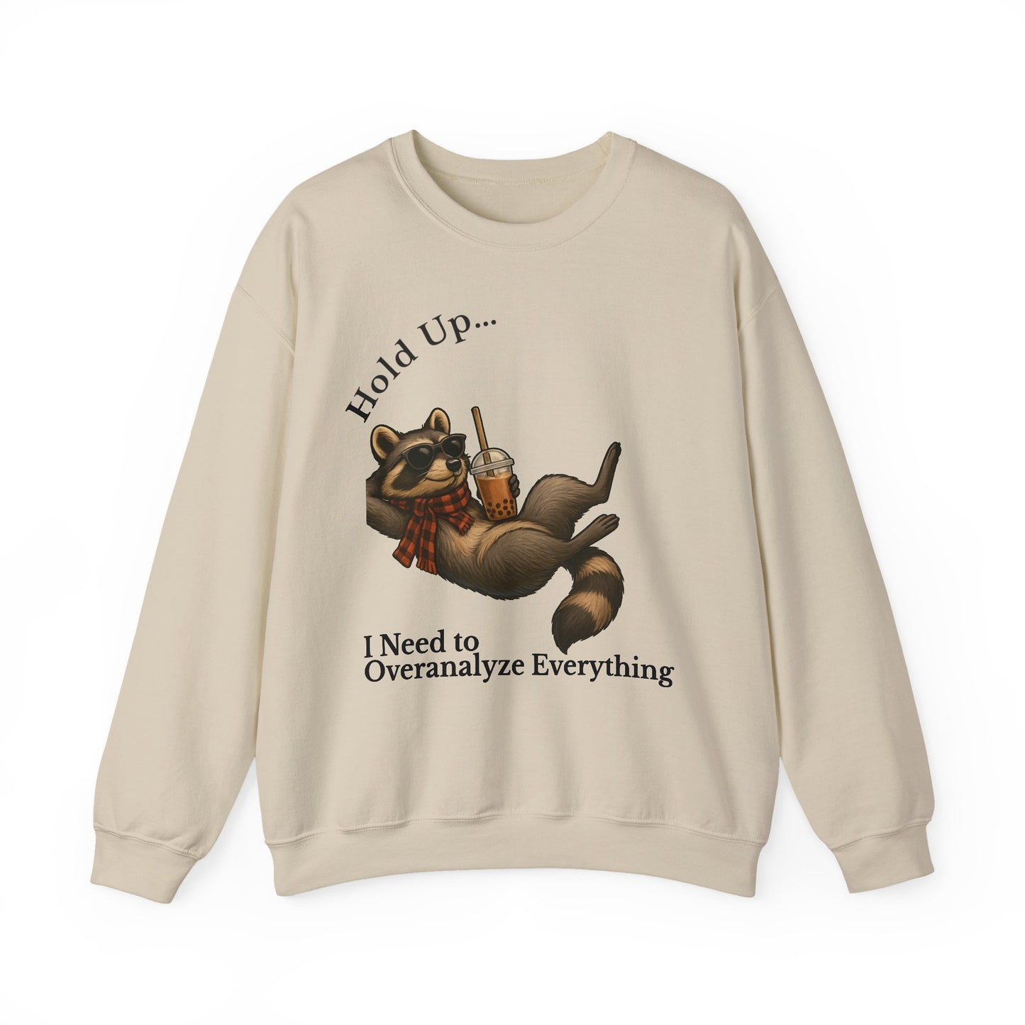 Hang On Let Me Overthink This Sweatshirt | Hold Up I Need to Overanalyze Everything | funny introvert tee | anxiety gift | sarcastic shirt