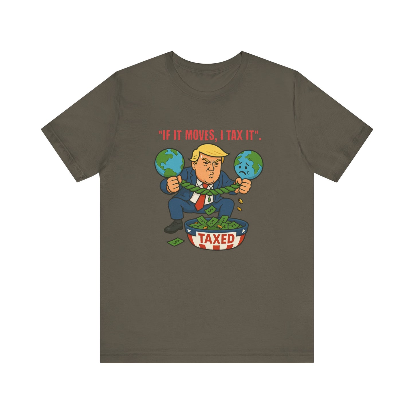 Trump Political Cartoon Shirt | If It Moves I Tax It Tee | Funny Graphic | Political Humor Gift | Unisex Protest T-Shirt | Retro Statement