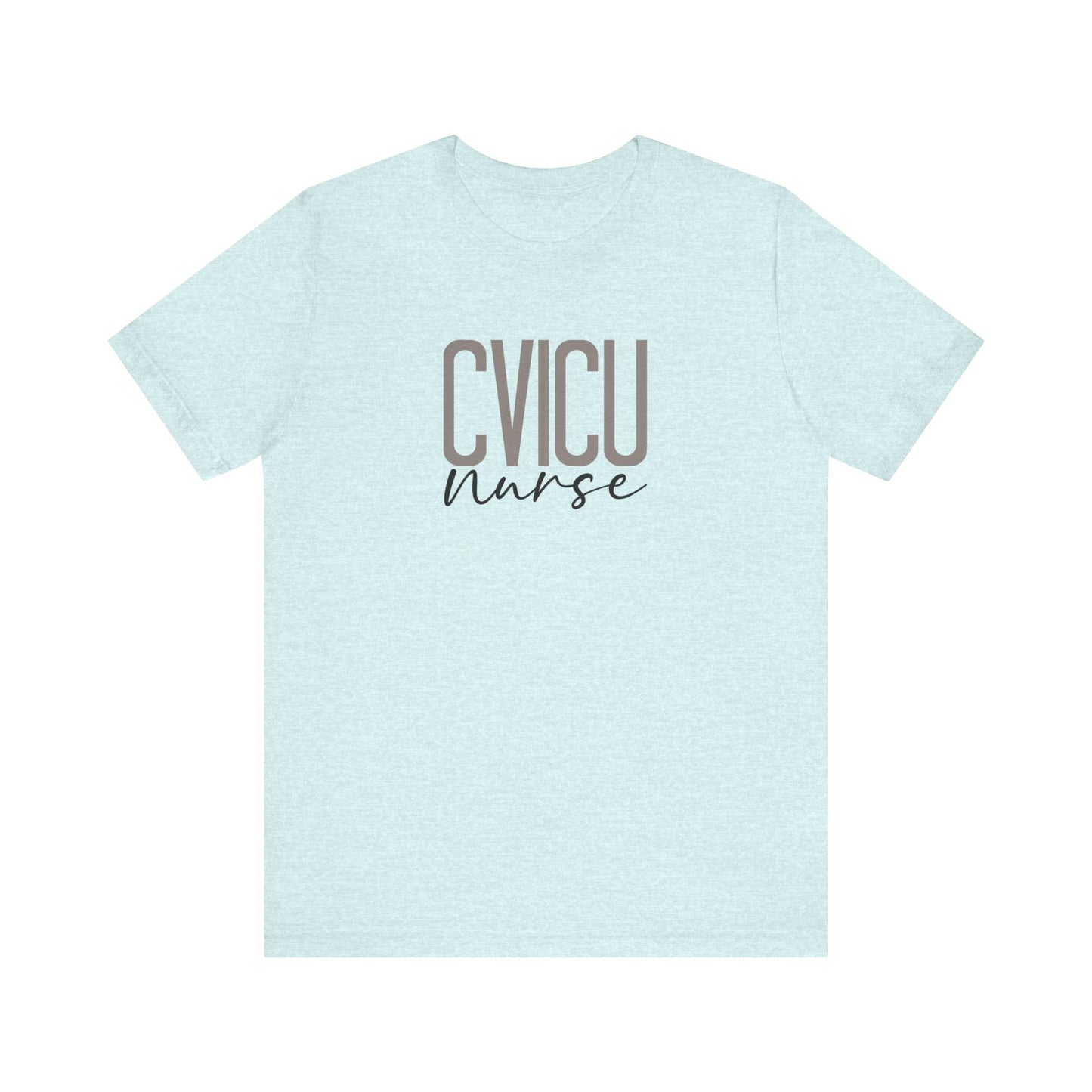 CVICU Nurse T-Shirt | Heart RN Crewneck Gift | ICU Nurse Appreciation Tee