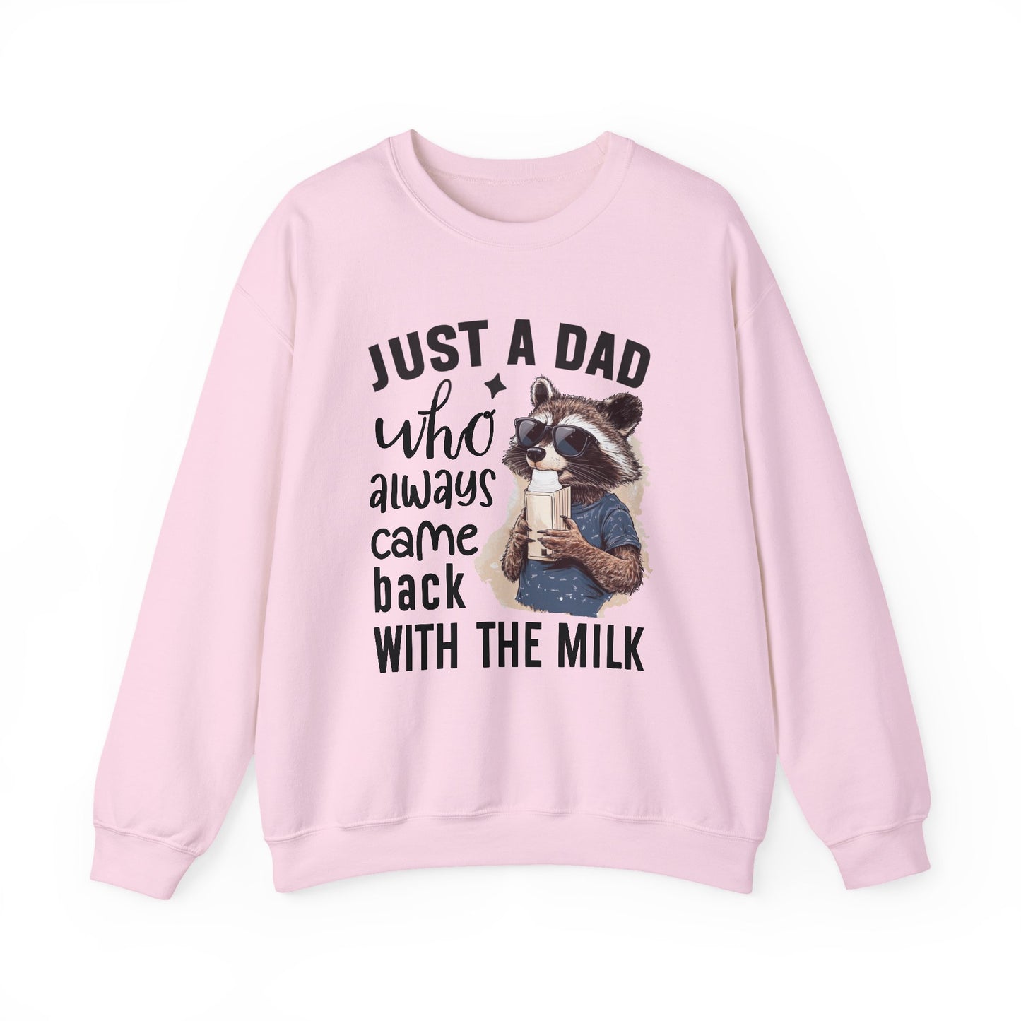 Just a Dad Who Always Come Back Sweatshirt | Funny Dad Shirt | Cool Gift for Dad | Father's Day Shirt | Family Love Sweatshirt