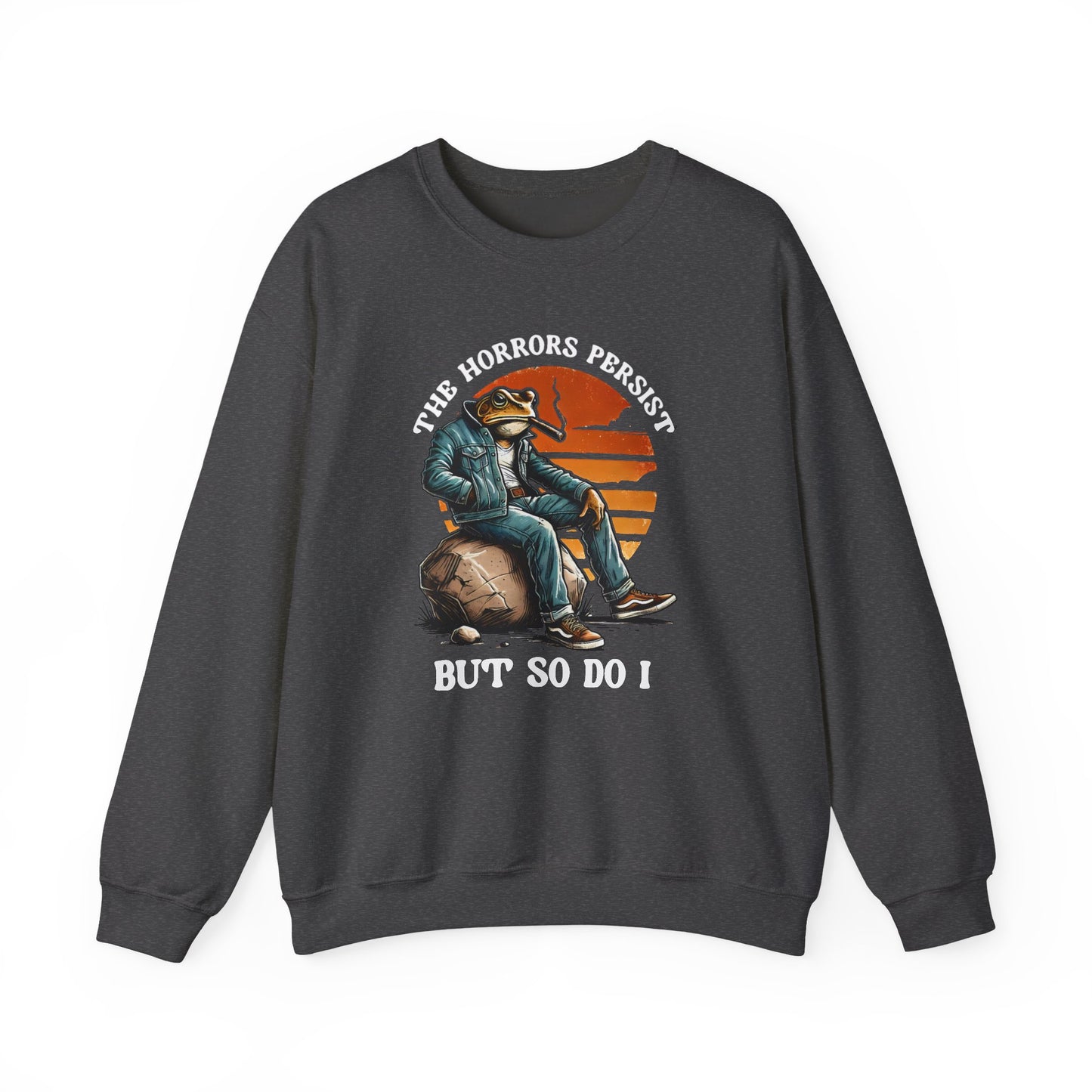 The Horrors Persist But So Do I Shirt sweatshirt | meme | t | mental | health | cozy comfy aesthetic mental health awareness top
