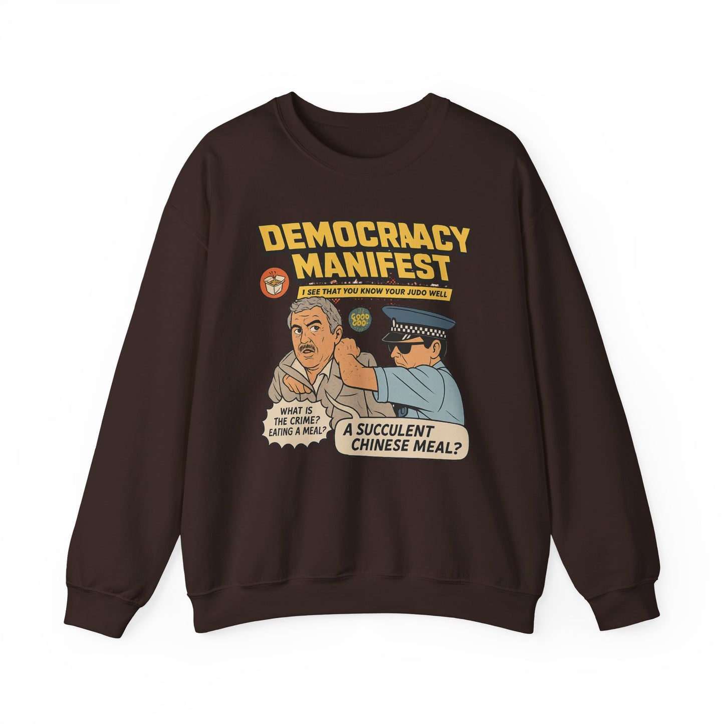 Democracy Manifest sweatshirt | Funny Gift | Viral Meme Shirt | Succulent Chinese Meal | Comedy Apparel | Internet Humor Sweatshirt