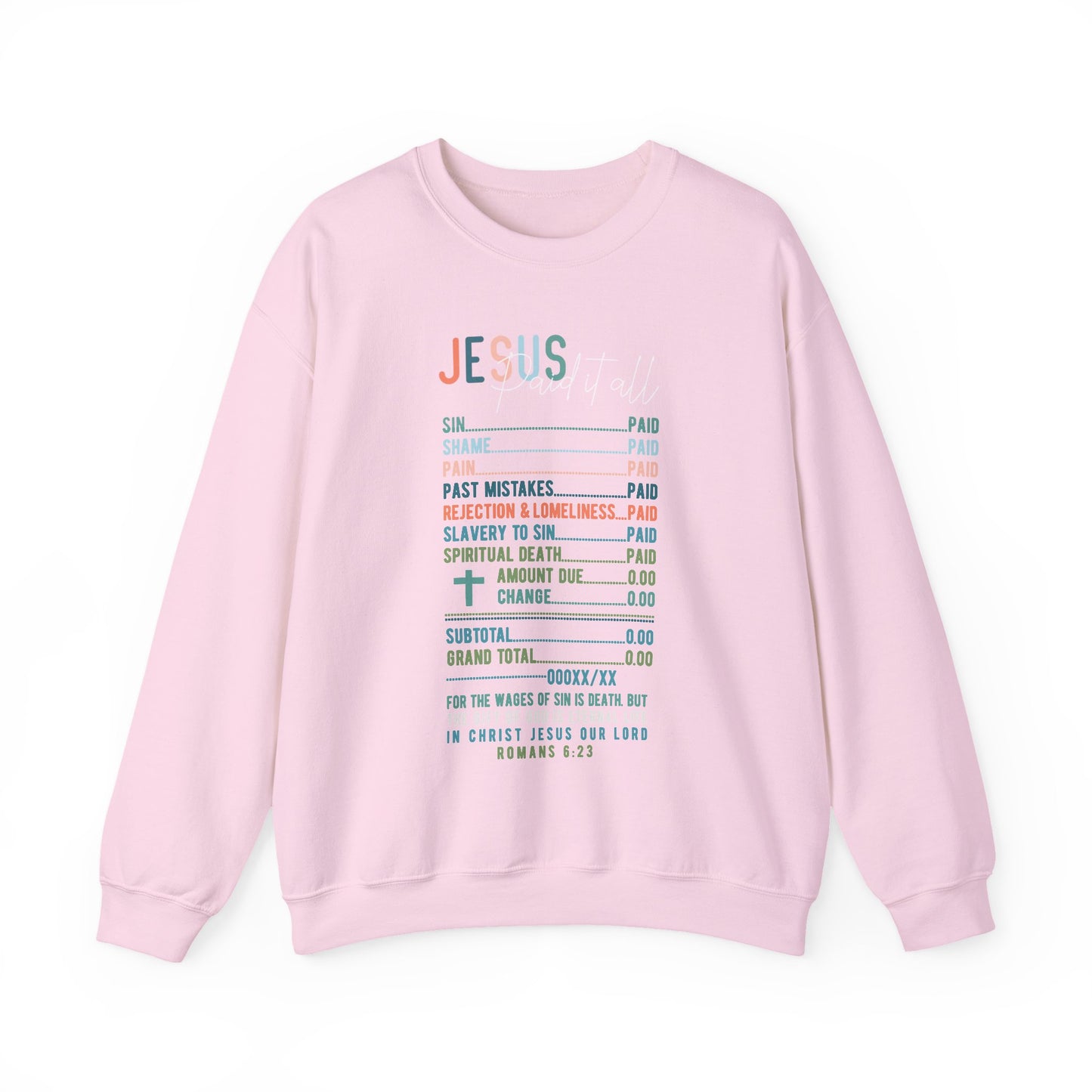 Jesus Paid It All Sweatshirt | Christian Graphic | Religious Women Gift | Faith-Based Outfit | Bible Verse Tee | Jesus Lover Crewneck