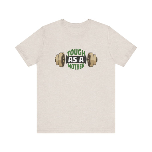 Tough As A Mother T-Shirt | Retro Mom Shirt | Strong Mom Graphic Tee | Mothers Day Gift | Workout Mom Shirt | Empowered Mama Tee