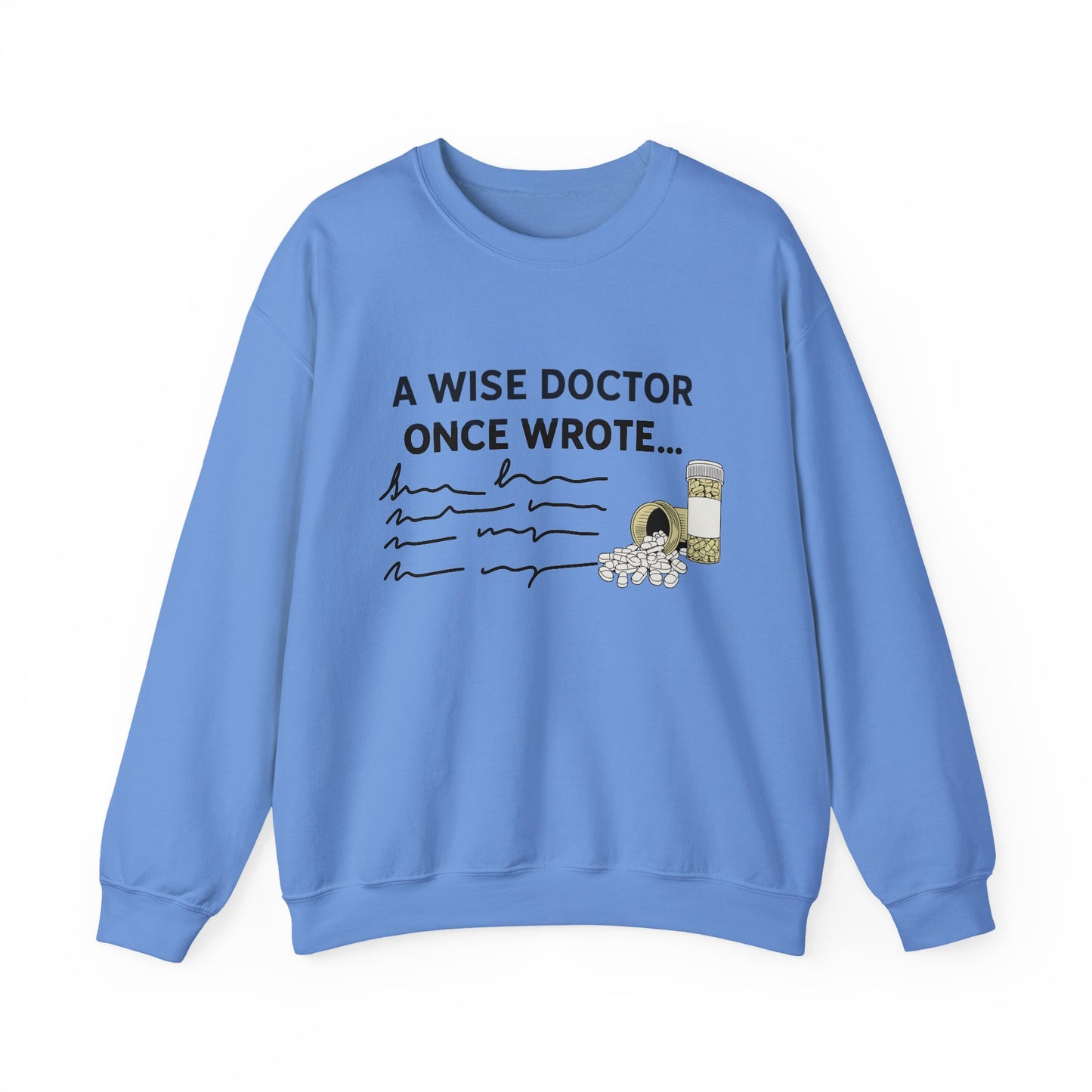 A Wise Doctor Once Wrote sweatshirt | Funny medical gift | Med student graduation | Coffee lover sweatshirt | Physician badge humor