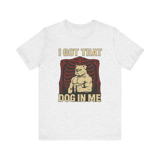 I got that dog in me Shirt | Funny Graphic Tee | Trendy Meme Gift for Dog Lovers | Unisex Humor Shirt | Vintage Retro Hotdog Style