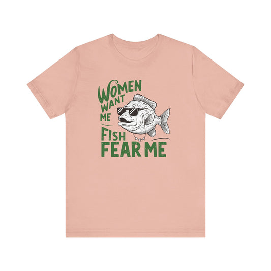 Women Want Me Fish Fear Me Shirt | Funny Fishing Meme Tee | Fisherman Gift for Dad | Bass Trout Lover | Embroidered Retro Unisex T-Shirt