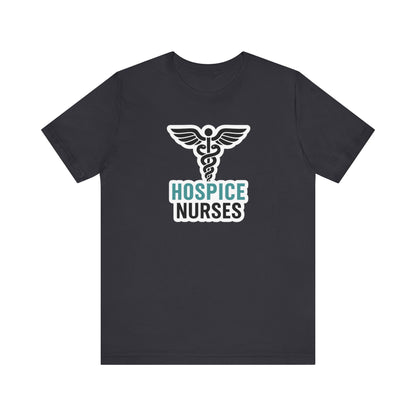 Hospice Nurse T-Shirt | Funny RN T-shirt Gift | Graduation Present for Her