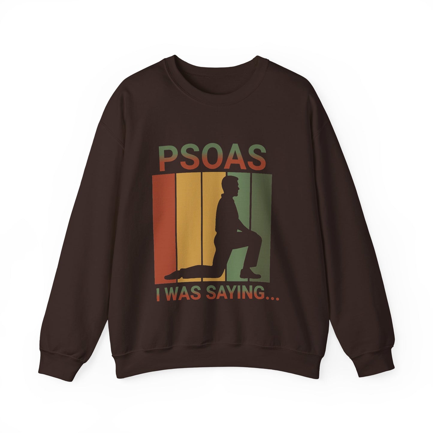 Psoas I Was Saying Sweatshirt | Funny Therapist Gift | Sarcastic Quote Shirt | Physical Therapy Humor | Cute Unisex Graphic for Mom Life