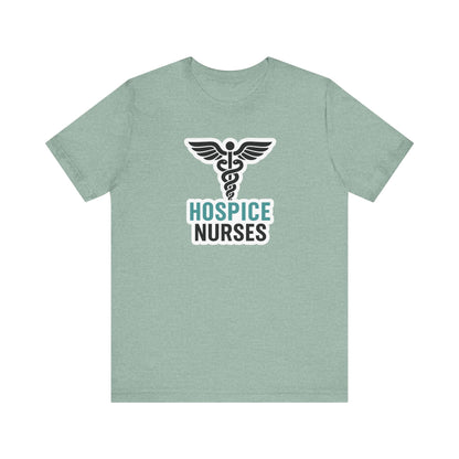 Hospice Nurse T-Shirt | Funny RN T-shirt Gift | Graduation Present for Her