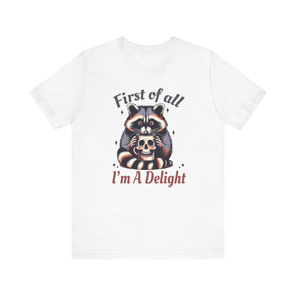 Retro First Of All I'm A Delight Sarcastic Angry Opossum Lover Shirt | Animal Humor Tee | Self Love Gift | Sarcastic Tshirt | Cute Possum
