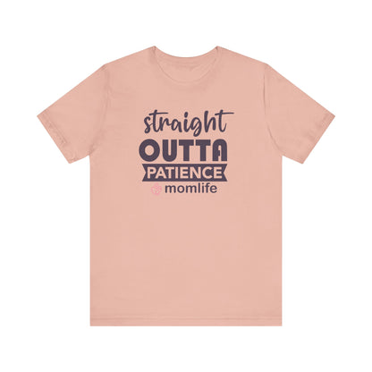 Straight Outta Patience T-shirt | Funny Mom Meme Tee | Mother’s Day Gift