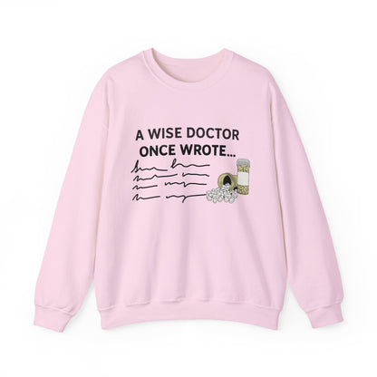 A Wise Doctor Once Wrote sweatshirt | Funny medical gift | Med student graduation | Coffee lover sweatshirt | Physician badge humor