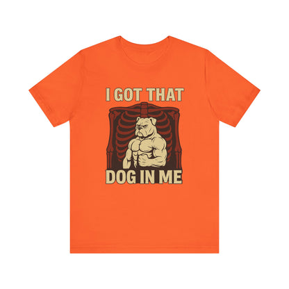 I got that dog in me Shirt | Funny Graphic Tee | Trendy Meme Gift for Dog Lovers | Unisex Humor Shirt | Vintage Retro Hotdog Style