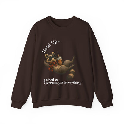 Hang On Let Me Overthink This Sweatshirt | Hold Up I Need to Overanalyze Everything | funny introvert tee | anxiety gift | sarcastic shirt
