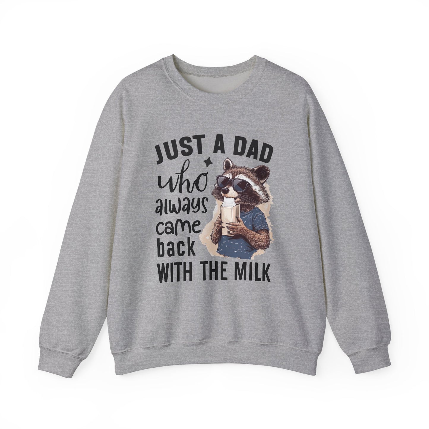 Just a Dad Who Always Come Back Sweatshirt | Funny Dad Shirt | Cool Gift for Dad | Father's Day Shirt | Family Love Sweatshirt