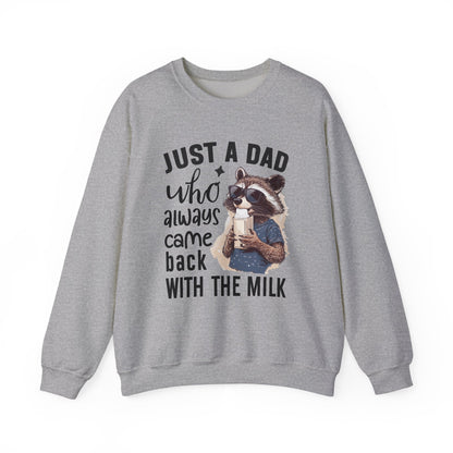 Just a Dad Who Always Come Back Sweatshirt | Funny Dad Shirt | Cool Gift for Dad | Father's Day Shirt | Family Love Sweatshirt