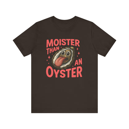 Moister Than an Oyster T-shirt | Funny Retro Tee | Cool Gift for Her