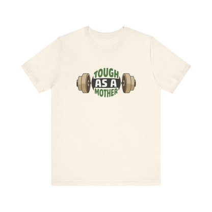 Tough As A Mother T-Shirt | Retro Mom Shirt | Strong Mom Graphic Tee | Mothers Day Gift | Workout Mom Shirt | Empowered Mama Tee