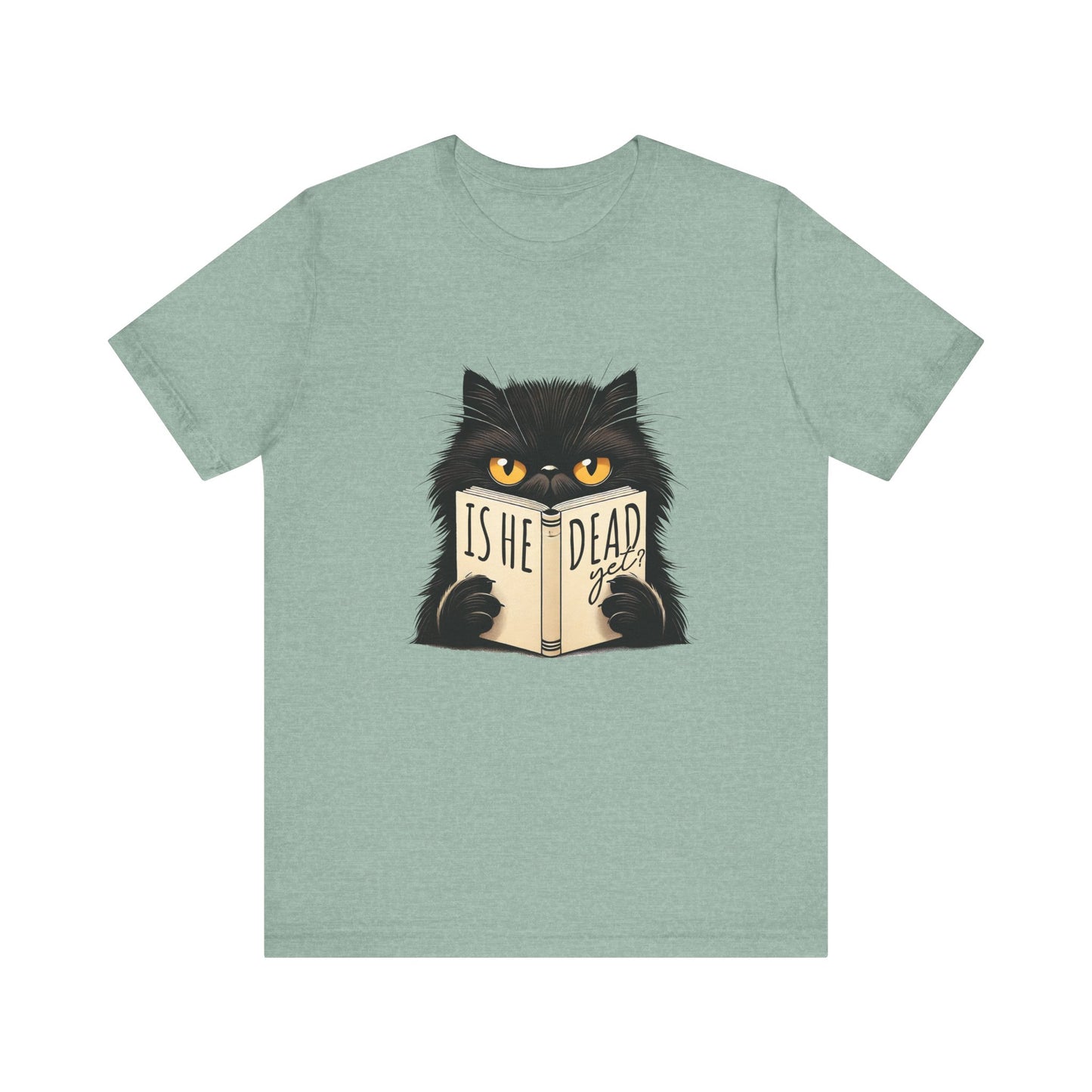 Is He Dead Yet Black Cat shirt | funny political tee | sarcastic liberal gift | dark humor shirt | anti trump graphic | resist t-shirt