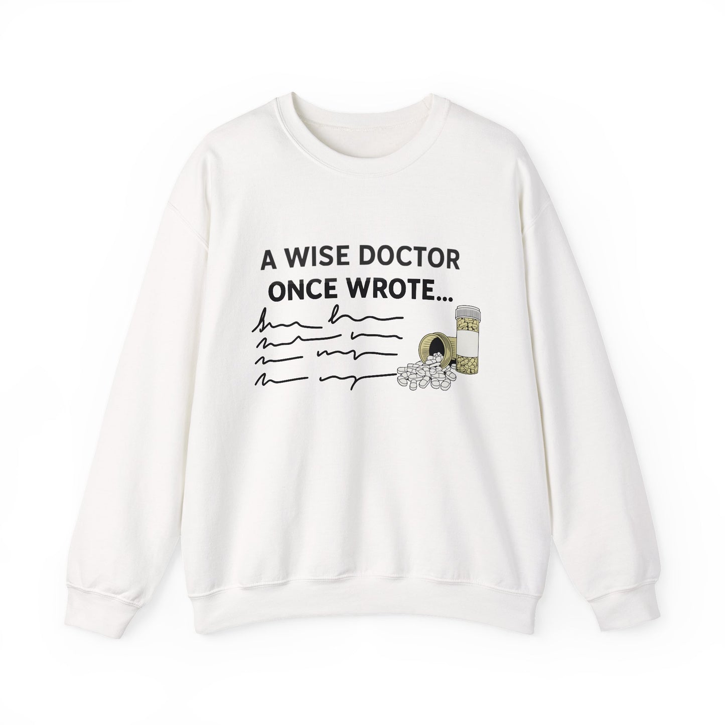 A Wise Doctor Once Wrote sweatshirt | Funny medical gift | Med student graduation | Coffee lover sweatshirt | Physician badge humor