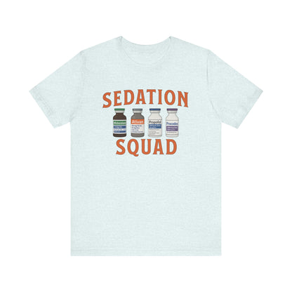 Sedation Squad T-shirt | Funny ICU Nurse Tee | CRNA Anesthesia Gift Shirt