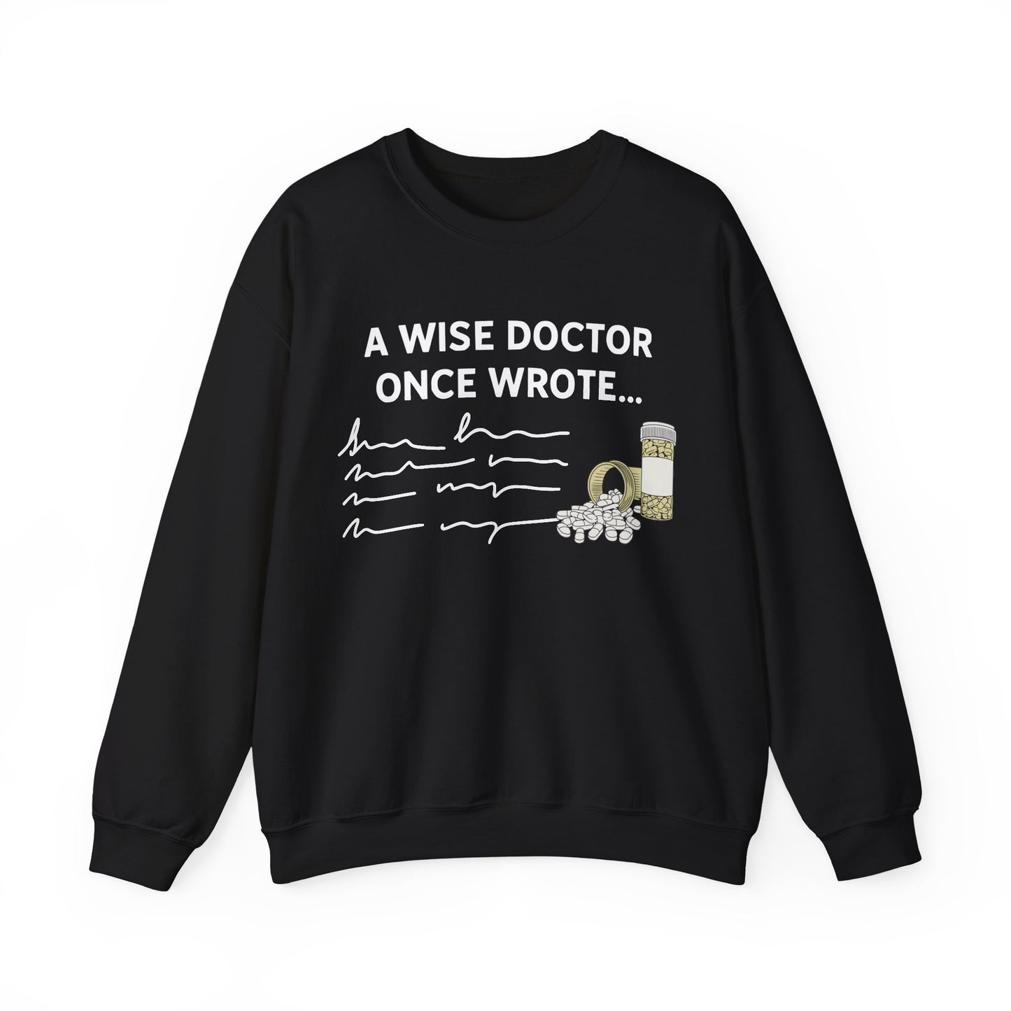 A Wise Doctor Once Wrote sweatshirt | Funny medical gift | Med student graduation | Coffee lover sweatshirt | Physician badge humor