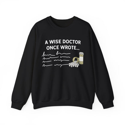 A Wise Doctor Once Wrote sweatshirt | Funny medical gift | Med student graduation | Coffee lover sweatshirt | Physician badge humor