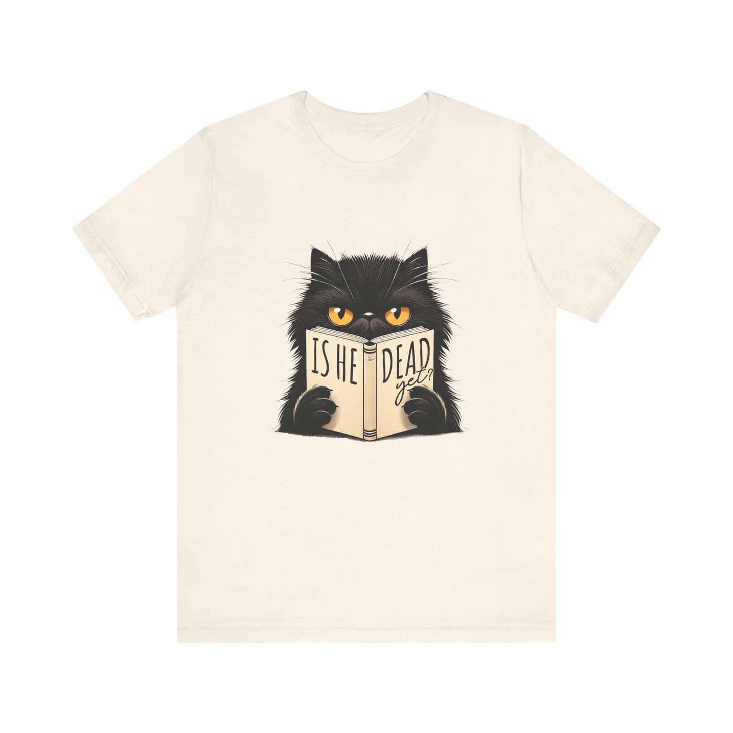 Is He Dead Yet Black Cat shirt | funny political tee | sarcastic liberal gift | dark humor shirt | anti trump graphic | resist t-shirt