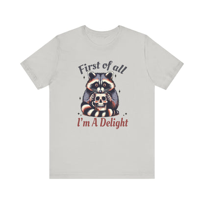 Retro First Of All I'm A Delight Sarcastic Angry Opossum Lover Shirt | Animal Humor Tee | Self Love Gift | Sarcastic Tshirt | Cute Possum