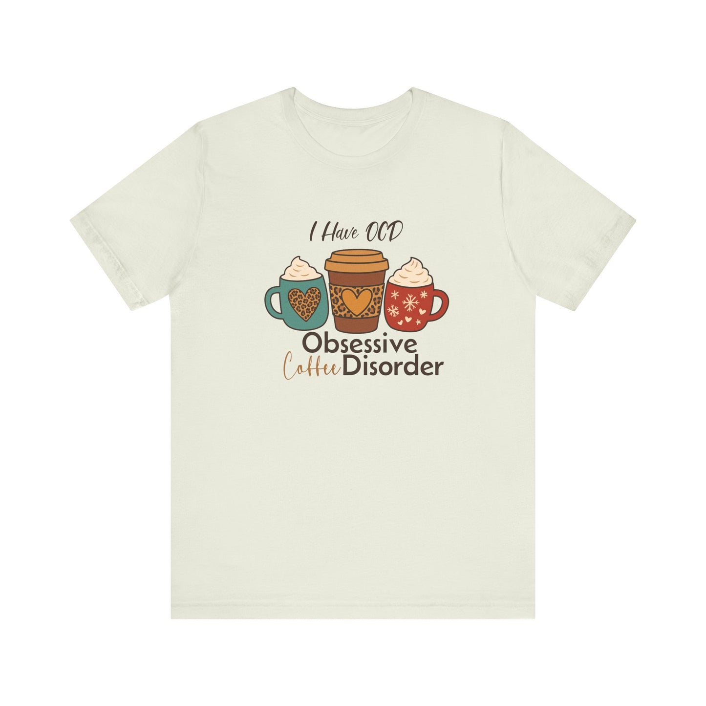 OCD: Obsessive Coffee Disorder T-shirt | Funny Caffeine Lover Gift Tee